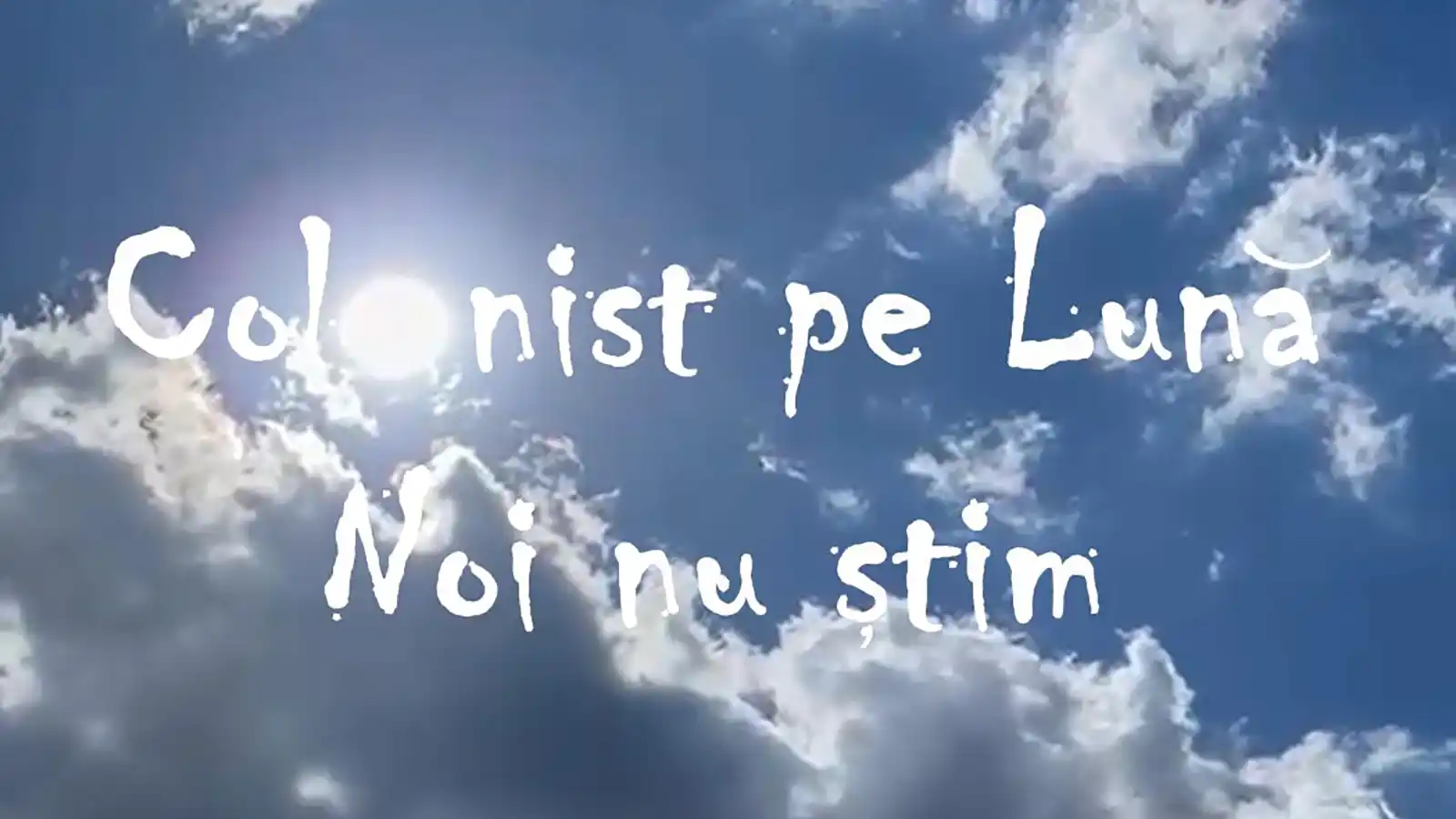 Colonist pe Lună – „Noi nu știm”
